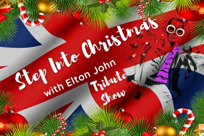 Admission to Step Into Christmas with Elton John Tribute Show - Bill Connors and the Elton John connection